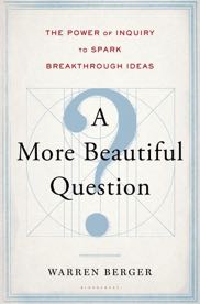 a-more-beautiful-question-goodreads